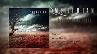 Meridian4 - There Will Be Light [OFFICIAL SINGLE]
