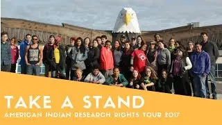 TAKE A STAND // American Indian Research Rights Tour 2017