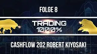 TRADING 1000% Konzept - Folge 8 Teil 1 Cashflow 202 Robert Kiyosaki Verm&ouml;genswerte kaufen