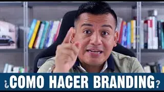 &iquest;Como hacer Branding?