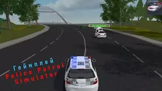 Геймплей Police Patrol Simulator (высокие настройки графики) [1080p 30 FPS] #seegame