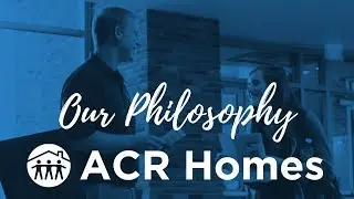 The ACR Philosophy
