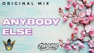 JINXSPR0 - Anybody Else [Original Mix]