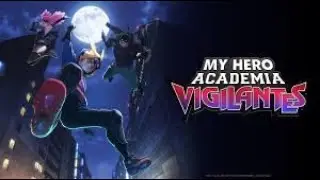 Alex Hagen - Superhero(Image from My Hero Academia: Vigilantes)4K60