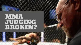 MMA Judging is Broken - What can we do?