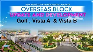 Golf | Vista A | Vista B | Overseas Block New Metro City Kharian