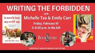 Writing the Forbidden with Michelle Tea and Emily Carr (02.10.2023)