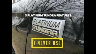 3 платиновые функции Toyota Tundra, которыми я НИКОГДА не пользуюсь (позвольте мне сэкономить вам...