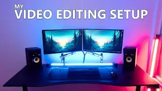 My Perfect Video Editing Desk Setup