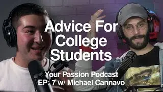 Advice for College Students from Michael Cannavo | Your Passion Podcast EP7 Highlights