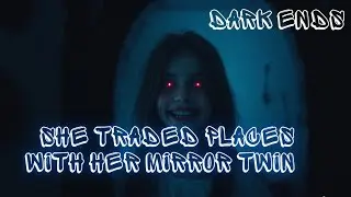 The Girl Behind the Mirror &ndash; She Took Her Place | Dark Ends