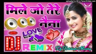 mile jo tere nena dj rohitash kushwah mixing master no.1 supar mixing ak