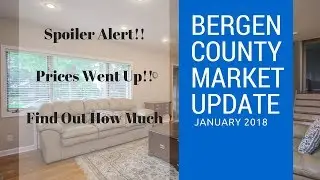 Bergen County Market Update January 2018 | www.GibbonsTeam.net