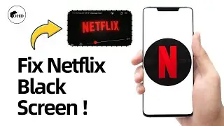 Как исправить черный экран Netflix &mdash; проблема с потоковой передачей решена в 2025 году