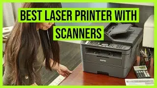 Best Laser Printer with Scanners in 2020