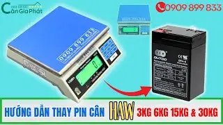 Hướng dẫn tự thay PIN C&Acirc;N ĐIỆN TỬ VIBRA HAW 3KG 6KG 15KG & 30KG tại nh&agrave;!