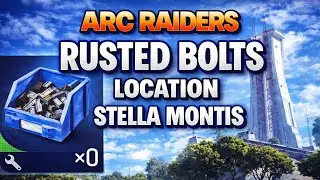 ARC RAIDERS RUSTED BOLTS LOCATION STELLA MONTIS #arcraiders