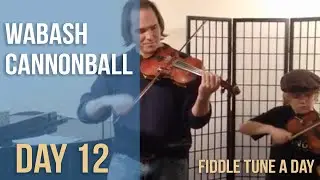 Wabash Cannonball - Fiddle Tune a Day - Day 12
