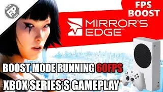 Mirror's Edge: FPS Boost - Xbox Series S Gameplay (60fps)