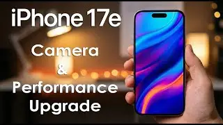 iPhone 17e Gets Flagship Selfie Camera and Performance Upgrade Explained