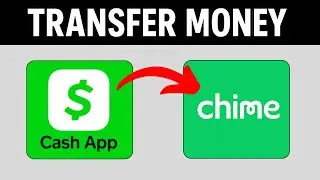 How To Transfer Money From Cash App To Chime 2025 (UPDATED)