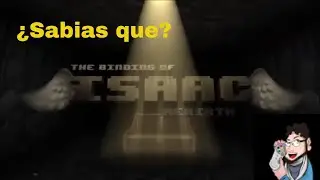 &iquest;Sabias que? The Binding of Isaac - Lepaco de la Luz