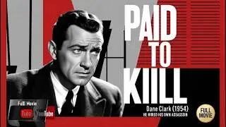 PAID TO KILL 1954 FULL MOVIE | Classic Film Noir | The Man Who Hired His Own Assassin