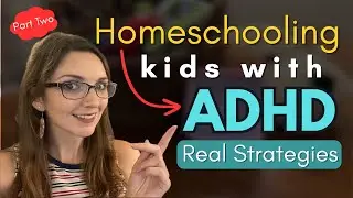 Real-Life ADHD Homeschool Strategies That Work | Homeschooling with ADHD (Part 2)