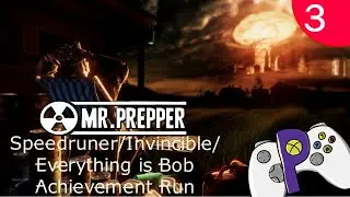 Mr Prepper - Speedrunner Achievement Attempt 5 - Episode 3 - Days 6 - 8