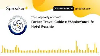 Forbes Travel Guide e #ShakeYourLife Hotel Reschio
