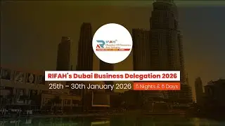 Rifah's Dubai Business Delegation 2026 | International B2B Networking & Trade Opportunities