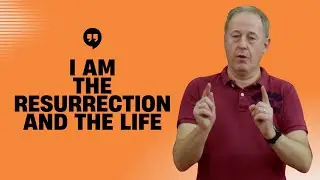 I AM: The Resurrection and The Life | John 11:25 | 14th December