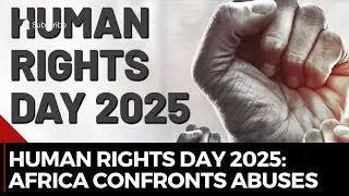 Human Rights Day 2025: The Reality of Africa&rsquo;s Worst Abuses