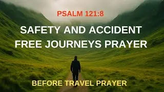 Pray For Safety And Accident Free Journey || Before Travel Prayer 
