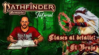 Pathfinder 2 Remaster Tutorial // Clases al detalle: El Brujo