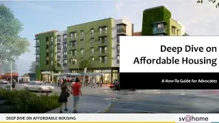 AHM 2022 Deep Dive on Affordable Housing: A How-To Guide for Advocates