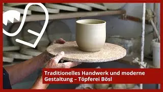 Traditionelles Handwerk und moderne Gestaltung &ndash; T&ouml;pferei B&ouml;sl