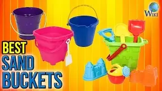 9 Best Sand Buckets 2017