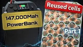 I Built a 147,000mAh Power Bank From Reused Batteries (Part 1)
