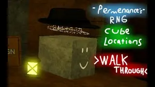 (DESC UPDATE) Permenance's RNG : All Cube Locations Walkthrough