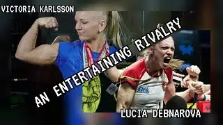 VICTORIA KARLSSON VS LUCIA DEBNAROVA ARMWRESTLING RIVALRY 2018
