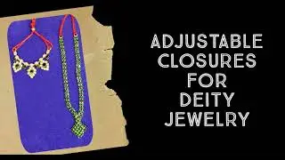 Adjustable Closures For Deity Jewelry