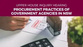 Public hearing - Procurement practices of government agencies in New South Wales - 26 June 2024