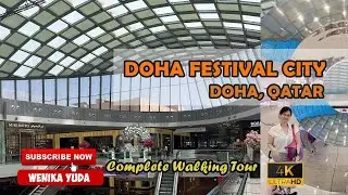 Doha Festival CIty Doha, Qatar. Complete Walking Tour, 4K.