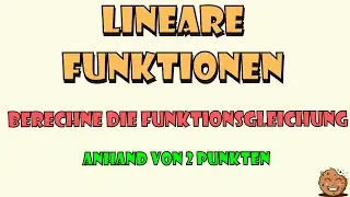 Lineare Funktionen: Funktionsgleichung aus 2 Punkten bestimmen – Einfach & Schnell erklärt