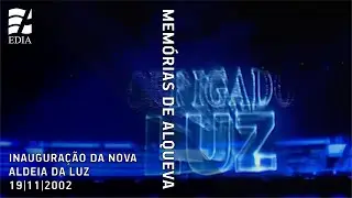 Memórias de Alqueva | Inauguração da nova Aldeia da Luz