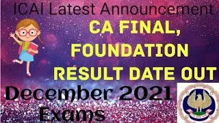 ICAI Very Important Announcement|December 2021 Exam Result Date Out|CA Final Foundation.