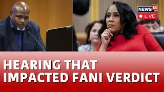 Fani Willis Verdict | Fani Willis Hearing LIVE | Fani Willis LIVE | Fani Willis News LIVE | N18L