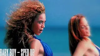beyoncé - baby boy (sped up)