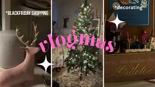 Vlogmas |BLACK FRIDAY Shopping & Decorating|🎅🏽🎄